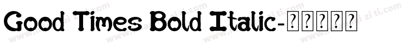 Good Times Bold Italic字体转换